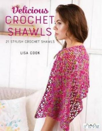 Delicious Crochet Shawls by L. Cook