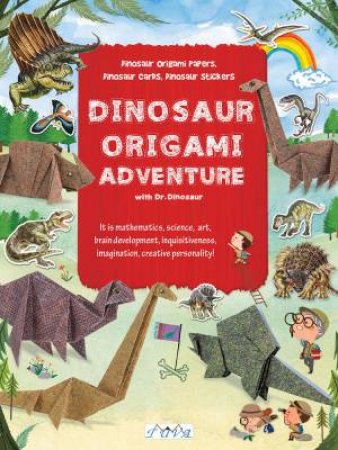 Dinosaur Origami Adventure With Dr. Dinosaur by Niwa Taiko