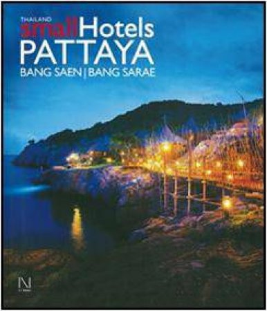 Thailand Small Hotels: Pattaya & Bangsaen by UNKNOWN