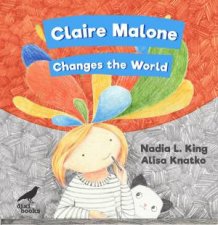 Claire Malone Changes The World