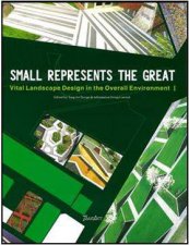 Small Represents the Great Vital Landscape Design in the Overall Environment I and II
