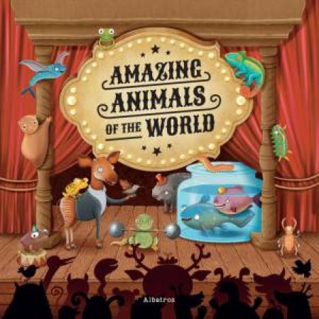 Amazing Animals Of The World by Various