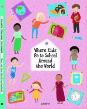 Where Kids Go to School Around the World