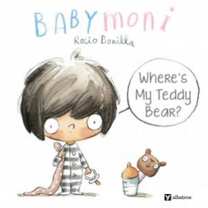 Where's My Teddy Bear? by Rocio Bonilla & Rocio Bonilla
