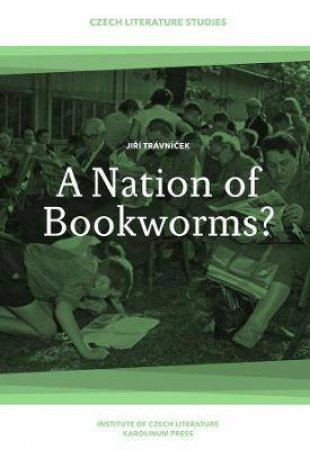 A Nation Of Bookworms? by Jiri Travnicek & Melvyn Clarke