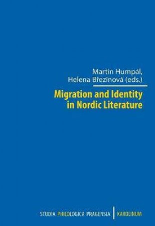 Migration And Identity In Nordic Literature by Martin Humpal & Helena Brezinova