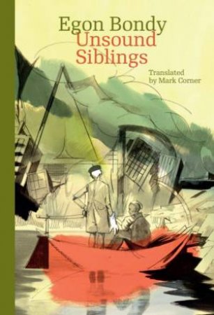 Unsound Siblings by Egon Bondy & Mark Corner & David Vaughan & Jirí Grus