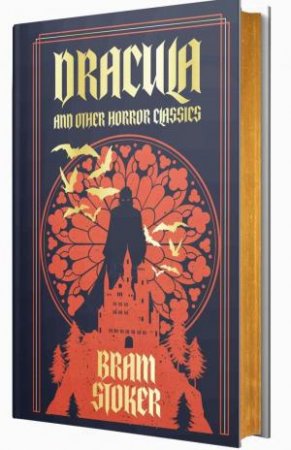 Dracula and Other Horror Classics by Bram Stoker
