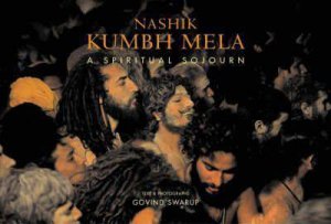 Nashik Kumbh Mela: A Spiritual Sojourn