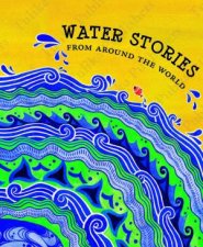 Water Stories From Around The World