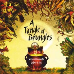 A Tangle Of Brungles by Shobha Viswanath & Culpeo Fox