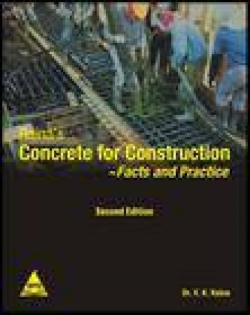 Raina's Concrete For Construction Facts and Practice by Virindra Kumar Raina