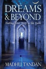 Dreams   Beyond Finding Your Way in The Dark