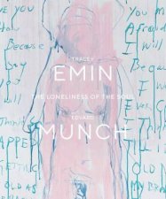 Tracey Emin  Edvard Munch The Loneliness Of The Soul