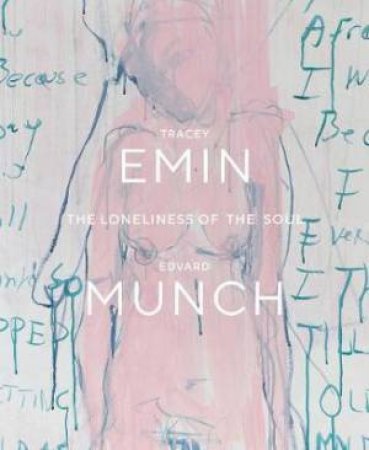 Tracey Emin / Edvard Munch by Kari J. Brandtzæg & Edith Delaney & Rudi Fuchs