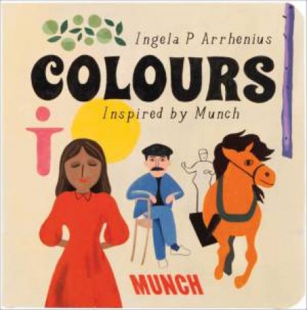 Colours: Inspired by Edvard Munch by INGELA P. ARRHENIUS