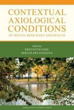 Contextual Axiological Conditions Of Mental Resilience And Health