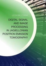 Digital Signal And Image Processing In Jagiellonian Positron Emission Tomography