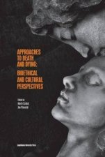 Approaches To Death And Dying Bioethical And Cultural Perspectives