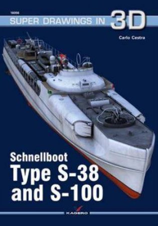 Schnellboot: Type S-38 And S-100 by Carlo Cestra