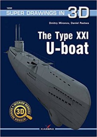 Type XXI U-Boot (Super Drawings in 3D) by Daniel Pastwa & Dmitry Mironov