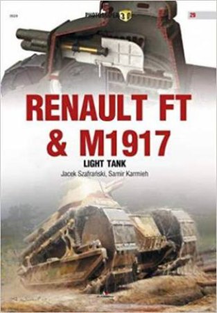 Renault FT And M1917 Light Tank by Jacek Szafranski & Samir Karmieh