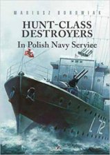 HuntClass Destroyers In Polish Navy Service