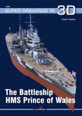 The Battleship HMS Prince Of Wales by Carlo Cestra