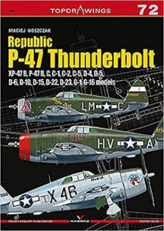 Republic P-47 Thunderbolt XP-47B, B, C, D, G by Maciej Noszczak