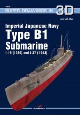 Imperial Japanese Navy Type B1 Submarine I15 1939 And I37 1943