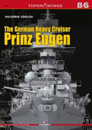 The German Heavy Cruiser Prinz Eugen by Waldemar Goralski