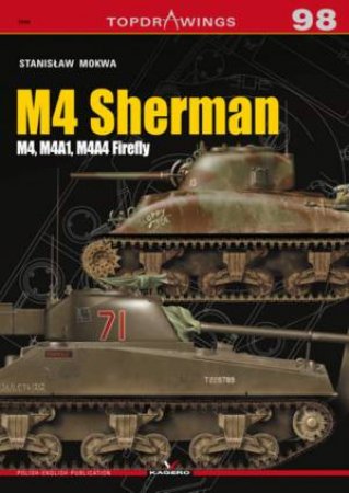M4 Sherman M4, M4A1, M4A4 Firefly by Stanislaw Mokwa