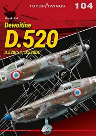 Dewoitine D.520: D.520C-1, D.520DC by Marek Rys