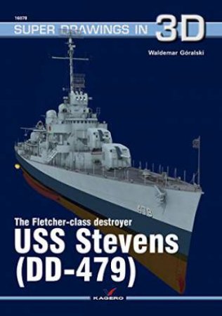 The Fletcher-Class Destroyer USS Stevens (DD-479) by Waldemar Goralski