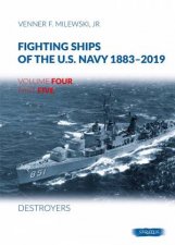 Fighting Ships of the US Navy 18832019 Volume 4 Part 5  Destroyers