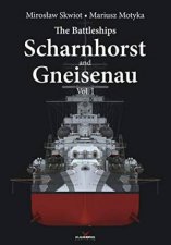 The Battleships Scharnhorst And Gneisenau Vol I