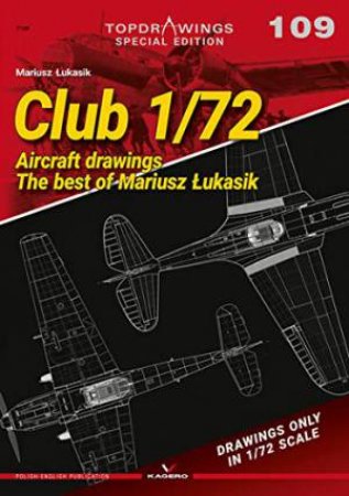 Club 1/72: Aircraft Drawings by Mariusz Lukasik