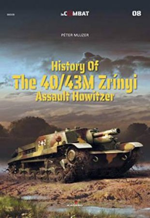 History Of The 40/43M Zrinyi Assault Howitzer by Peter Mujzer