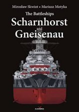 The Battleships Scharnhorst And Gneisenau Vol II