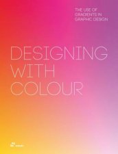 Designing with Colour The Use of Gradients in Graphic Design