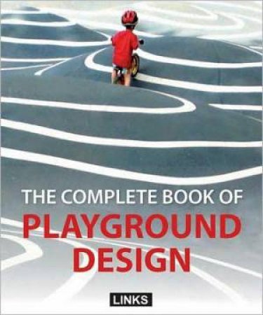 Complete Book of Playground Design by BROTO CARLES