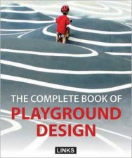 Complete Book of Playground Design