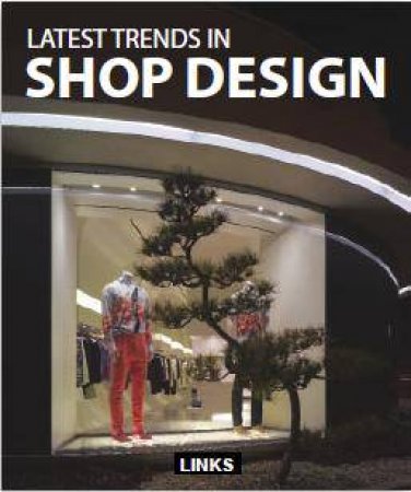 Latest Trends in Shop Design by BROTO CARLES