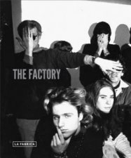 Factory Photography And The Warhol Community