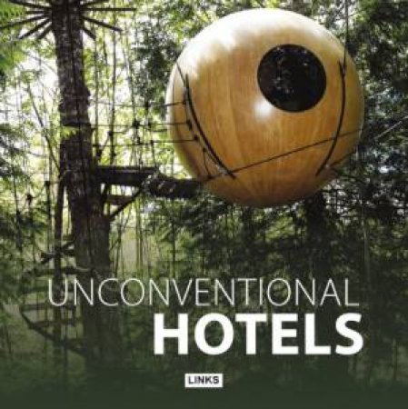 Unconventional Hotels