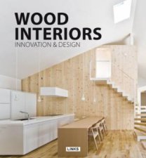 Wood Interiors Innovation and Design