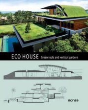 Eco House Green Roffs and Vertical Gardens