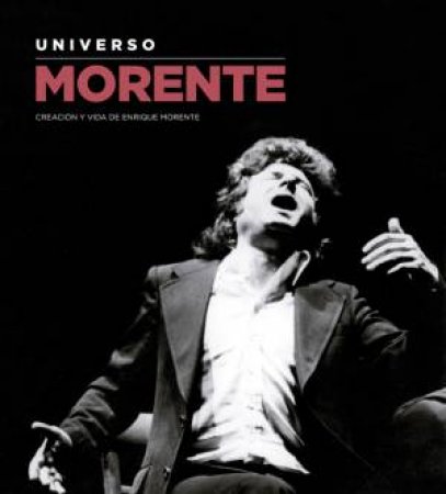 Enrique Morente: Universe Morente by TF EDITORE
