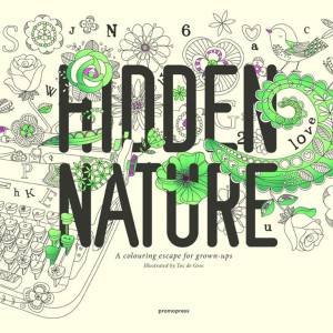 Hidden Nature: A Coloring Book for Grown-Ups by TOC DE GROC