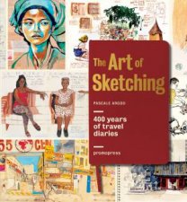 Art of Sketching 400 Years of Travel Diaries